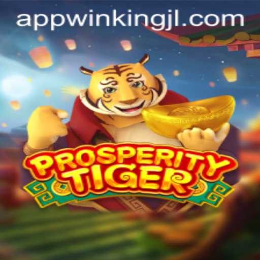 ProsperityTiger: Unveiling the Exciting World of Kingjl's Latest Game